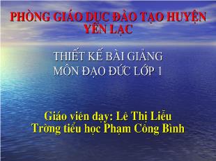 Bài giảng Đạo đức Lịch sự khi đến nhà người khác (Tiết 1)