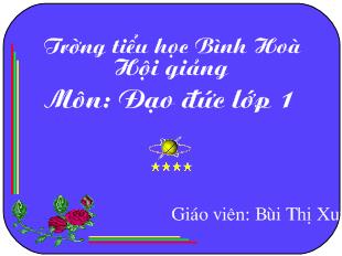 Bài giảng Đạo đức lớp 1 - Lễ phép với anh chị, nhường nhịn em nhỏ (tiết 1)