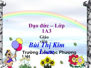 Bài giảng Đạo đức - Lớp 1 - Trường Tiểu học Phương Liệt