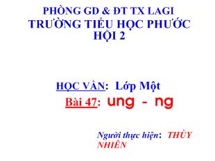 Bài giảng Học vần: lớp một bài 47: ung - ưng