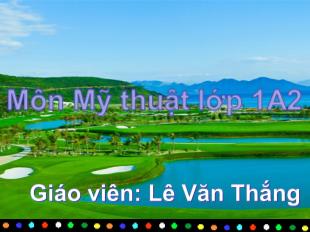 Bài giảng Mĩ thuật: Bài 9: Xem tranh phong cảnh_ Lê Văn Thắng