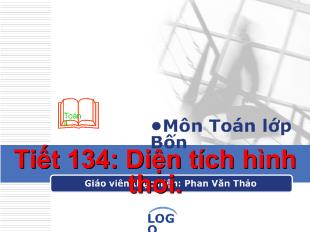 Bài giảng Môn Toán lớp Bốn Tiết 134: Diện tích hình thoi