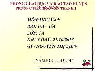 Bài giảng Môn:học vần bài: ua – ưa