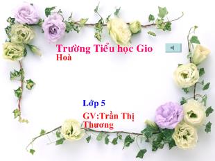 Bài giảng Tập đọc Tiếng đàn Ba-La-lai-ca trên sông Đà