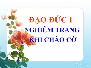 Đạo đức 1: Nghiêm trang khi chào cờ