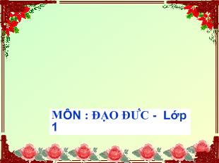 Đạo đức - Bài 10: Em và các bạn