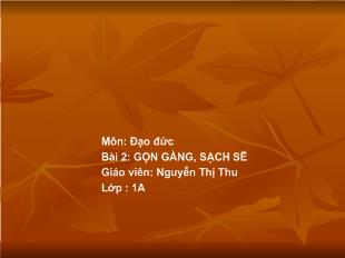 Đạo đức - Bài 2: Gọn gàng, sạch sẽ