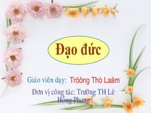 Đạo đức - Bài 6: Nghiêm trang khi chào cờ (tiết 1)