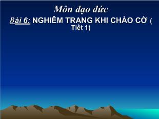 Đạo đức - Bài 6: Nghiêm trang khi chào cờ (tiết 1)