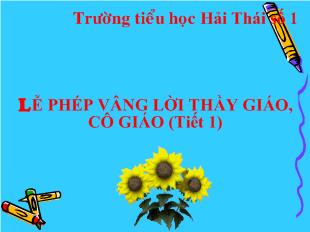 Đạo đức lễ phép vâng lời thầy giáo, cô giáo (tiết 1)