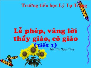 Đạo đức - Lễ phép, vâng lời thầy giáo, cô giáo (tiết 1)