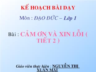 Đạo đức lớp 1 - Bài: Cảm ơn và xin lỗi (tiết 2)