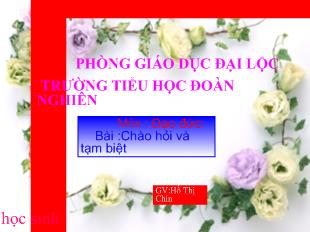 Đạo đức lớp 1 - Bài: Chào hỏi và tạm biệt