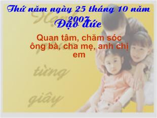 Đạo đức lớp 1 - Quan tâm, chăm sóc ông bà, cha mẹ, anh chị em