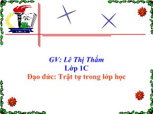 Đạo đức lớp 1 - Trật tự trong lớp học