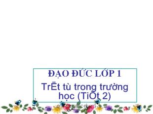 Đạo đức lớp 1 - Trật tự trong trường học (tiết 2)