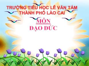 Đạo đức Nghiêm trang khi chào cờ (Tiết 1)