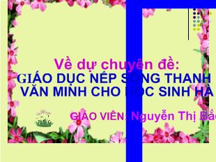 Giáo dục nếp sống thanh lịch, văn minh cho học sinh Hà Nội