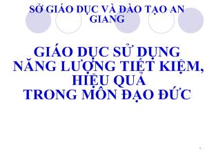 Giáo dục sử dụng năng lượng tiết kiệm hiệu quả trong môn đạo đức