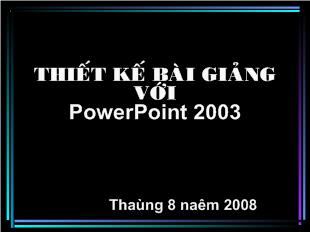 Thiết kế bài giảng với powerpoint 2003