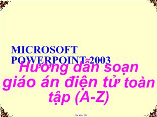 Bài giảng Hướng dẫn sử dụng microsoft powerpoint 2003