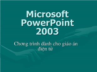 Bài giảng Microsoft PowerPoint 2003 Chương trình dành cho giáo án điện tử