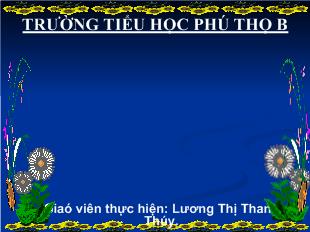 Bài giảng Mỹ thuật 1 bài 30 xem tranh thiếu nhi vẽ về sinh hoạt_ Lương Thị Thanh Thúy