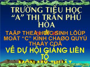 Bài giảng Mỹ thuật 1 tiết 24 – bài 24 vẽ cây, vẽ nhà_ Trương Kỉnh Nhơn