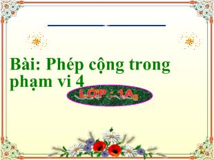 Bài giảng Phép cộng trong phạm vi 4_Phạm Thuý Hằng