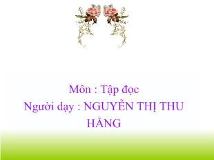 Bài giảng Tập đọc: Chú công_ NGUYỄN THỊ THU HẰNG