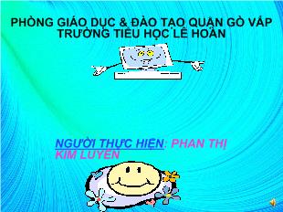 Bài giảng Toán bảng các số từ 1 đến 100_ Phan Thị Kim Luyến