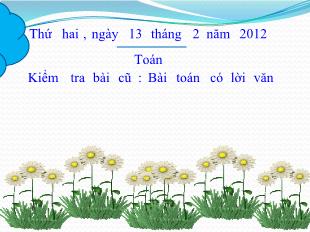 Bài giảng Toán- Giải toán có lời văn