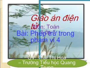 Bài giảng Toán Lớp 1 Bài: Phép trừ trong phạm vi 4 Thái Thị Hoa