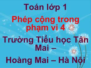 Bài giảng Toán: Phép cộng trong phạm vi 4