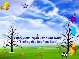 Bài giảng Toán Phép cộng trong phạm vi 6_ Trịnh Thị Xuân Hồng