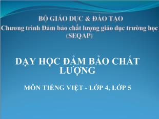 Dạy học đảm bảo chất lượng môn Tiếng Việt - Lớp 4, lớp 5