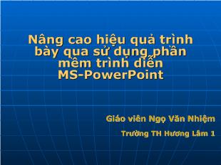 Đề tài Nâng cao hiệu quả trình bày qua sử dụng phần mềm trình diễn MS-PowerPoint