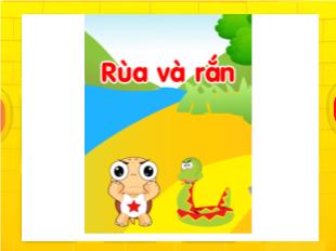 Kể chuyện: Rùa và rắn