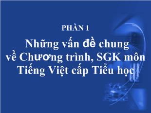 Những vấn đề chung môn Tiếng Việt cấp Tiểu học