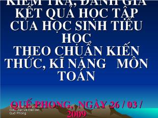 Tài liệu tập huấn kiểm tra, đánh giá kết quả học tập của học sinh tiểu học theo chuẩn kiến thức, kĩ năng môn toán