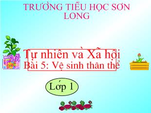 Tự nhiên xã hội - Bài 5: Vệ sinh thân thể