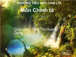 Bài giảng Chính tả Bàn tay mẹ_ Trần Thị Hoàng Dung