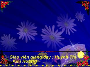 Bài giảng Học vần Bài 54: ung - ưng_ Huỳnh Thị Kim Hoàng