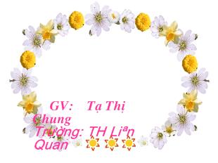 Bài giảng Học Vần Bài 98: uê uy_ Tạ Thị Chung