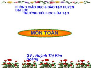 Bài giảng: Toán các số tròn chục_ Huỳnh Thị Kim Hoàng