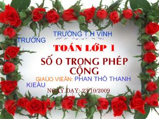 Bài giảng Toán lớp 1 số o trong phép cộng_ Phan Thị Thanh Kiều
