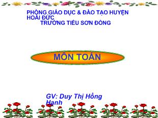 Bài giảng Toán: luyện tập chung_ Duy Thị Hồng Hạnh