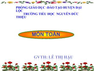 Bài giảng Toán luyện tập chung_ Lê Thị Hậu