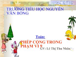 Bài giảng Toán: phép cộng trong phạm vi 9_ Lê Thị Thu Nhân