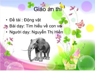 Bài giảng Mầm non Lớp 3 tuổi - Chủ đề: Động vật - Đề tài: Tìm hiểu về con voi - Nguyễn Thị Hiền